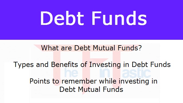 What are Debt Mutual Funds? Types and Benefits of Investing in Debt Funds