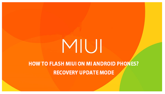 how-to-flash-miui-mi-android-phone-recovery-update-mode