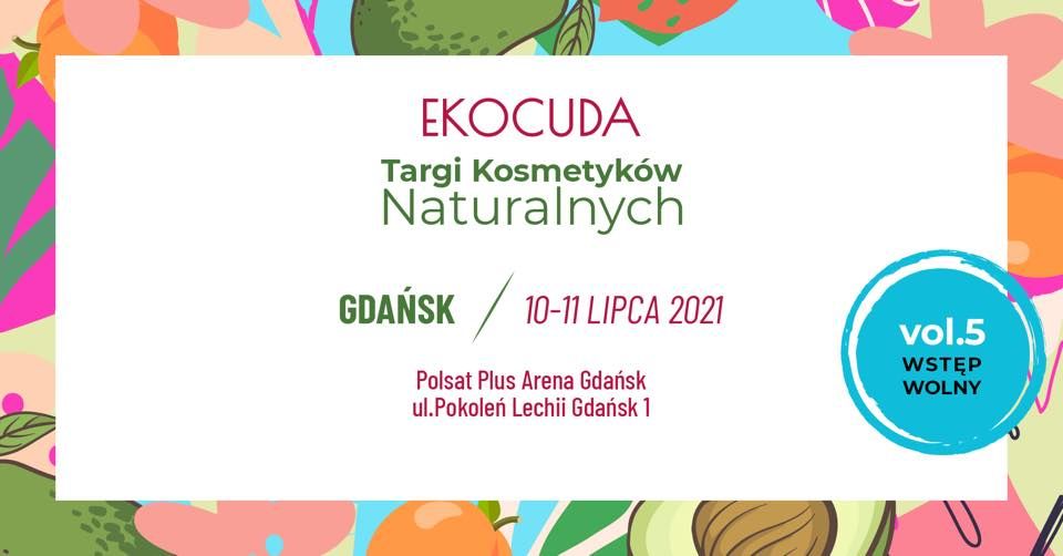 targi kosmetyczne EKOCUDA w Gdańsku 10-11 lipca 2021r