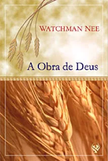 A Obra de Deus - Watchman Nee