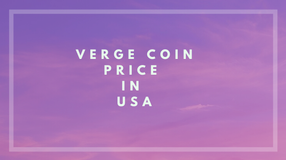 Verge coin price in USA