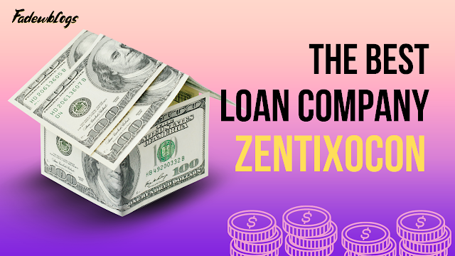 Why Zentixocon is the Best Loan Company in the US