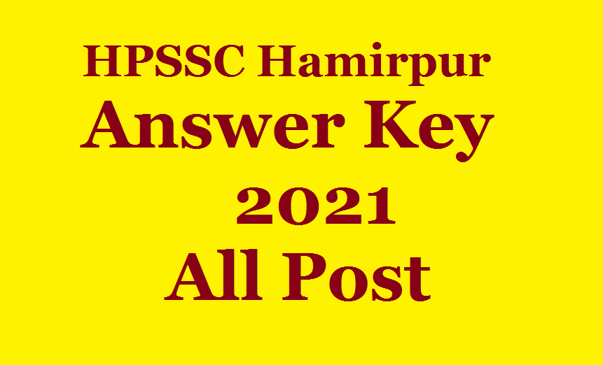 HPSSC Official Answer Key  2021, HPSSC Official Answer Key, HPSSC Answer Key, HPSSSB Answer Key 2021, HPSSC Answer Key 2021, Answer Key