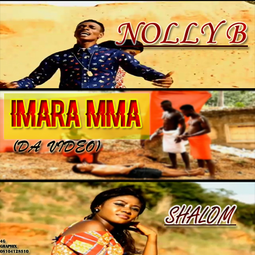 Video + Audio: Nolly B - Imara Mma (ft Shalom)