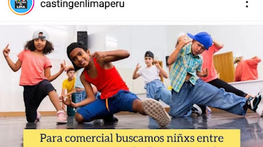 CASTING en PERÚ: Se busca para COMERCIAL - NIÑOS/AS que sepan bailar música urbana