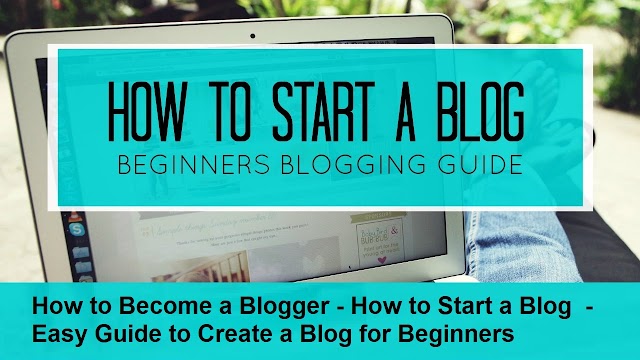 How to Become a Blogger ? How to Start a Blog  - Easy Guide to Create a Blog for Beginners