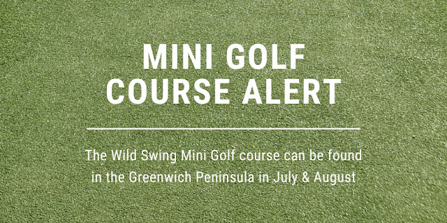 The Wild Swing Mini Golf course can be found in the Greenwich Peninsula in July & August