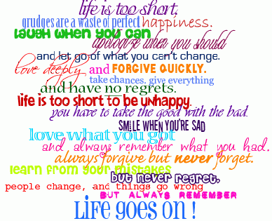 quotes on life. So, here are some quotes, they all have to do with things that have been 