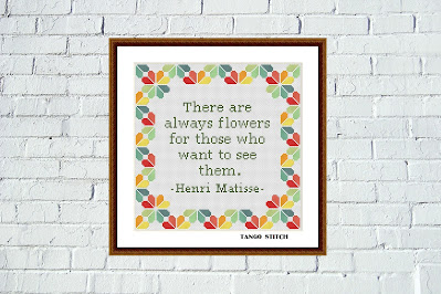 There are always flowers Henri Matisse' quote cross stitch design - Tango Stitch