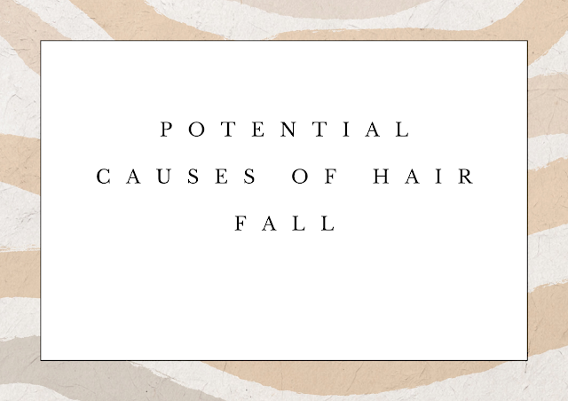 Potential Causes of Hair Fall