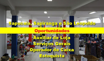 Loja abre vagas para Serviços Gerais, Caixa, Estoquista e outros em São Leopoldo, Sapiranga e Sapucaia