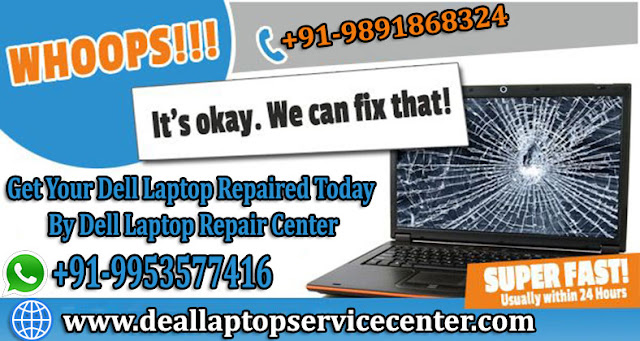 Get Your Dell Laptop Repaired Today By Dell Laptop Repair Center