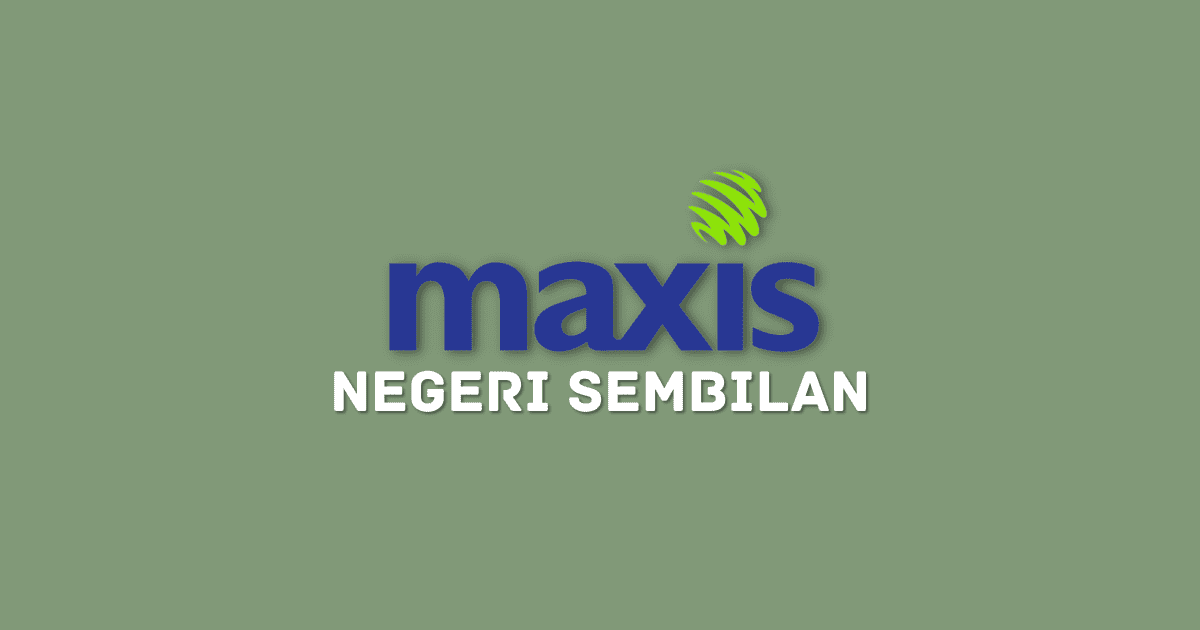Maxis Centre Negeri Negeri Sembilan