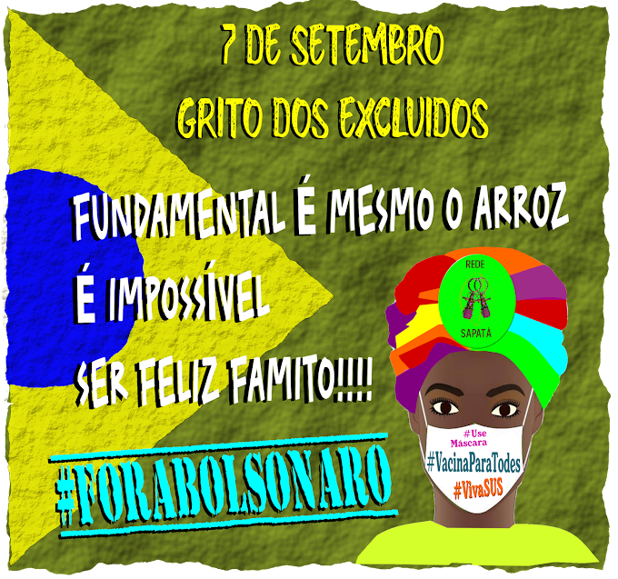 GRITOS DOS EXCLUIDOS - A VIDA EM PRIMEIRO LUGAR - #FORABOLSONARO - REDE SAPATÁ