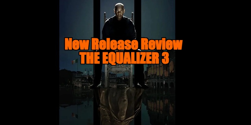 The Equalizer 3 review