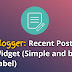 HOW DO I ADD RECENT POST WIDGET TO MY BLOGGER?