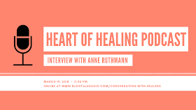  Heart of Healing Podcast Interview with Anne Ruthmann
