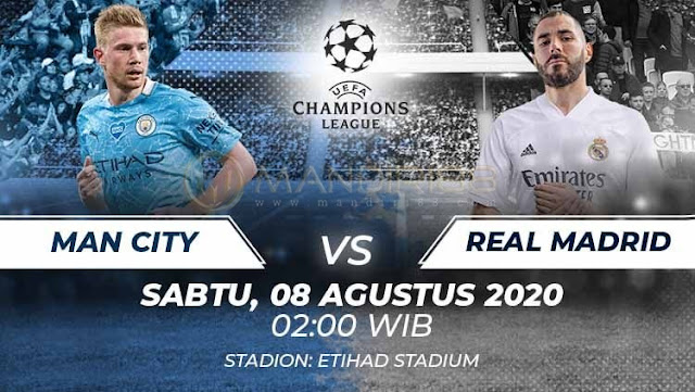 Prediksi Manchester City Vs Real Madrid, Sabtu 08 Agustus 2020 Pukul 02.00 WIB @ SCTV