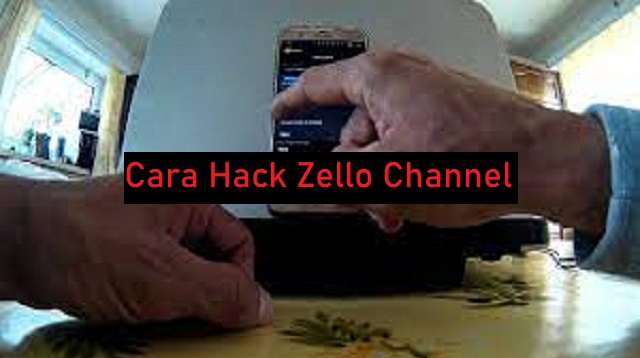Cara Hack Zello Channel
