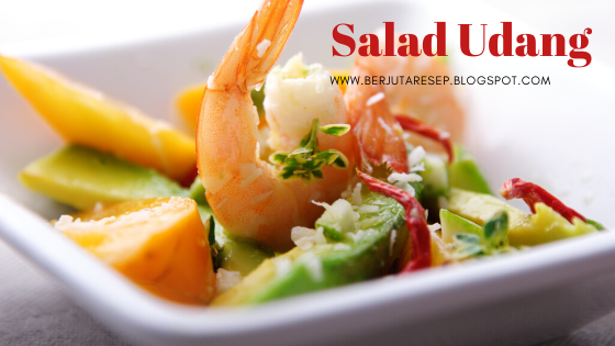 Cara memasak salad udang