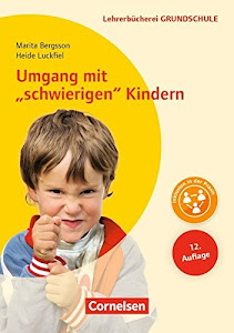 Lehrerbücherei Grundschule: Umgang mit "schwierigen" Kindern (13. Auflage) - Auffälliges Verhalten - Förderpläne - Handlungskonzepte - Buch