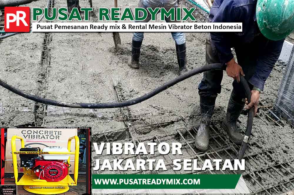 harga sewa mesin vibrator beton Jakarta Selatan 2024