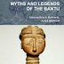 Myths and Legends of the Bantu by Alice Werner 