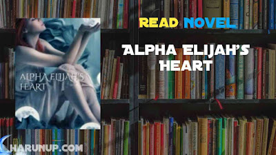 Alpha Elijah's Heart Novel