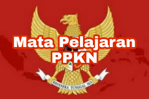 Pelajaran PPKN