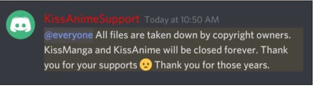 KissAnime and KissManga will be closed forever, a message from discord server of KissAnime and KissManga