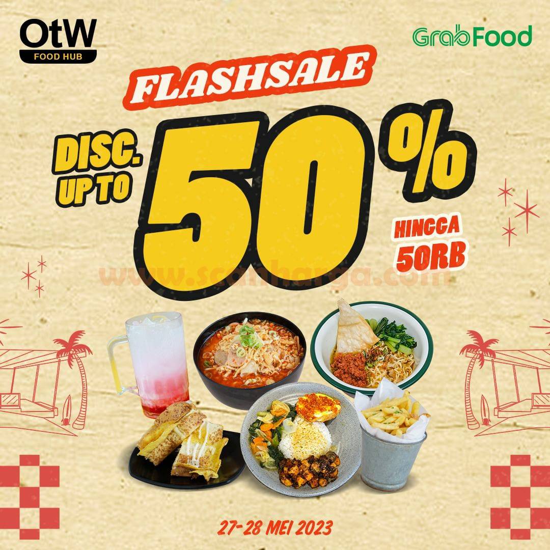 Promo OTW FOOD HUB FLASH SALE GRABFOOD – DISKON 50%