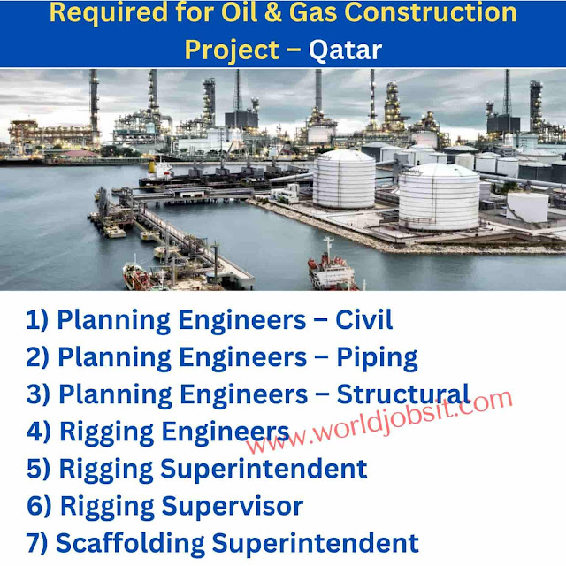 Required for Oil & Gas Construction Project – Qatar