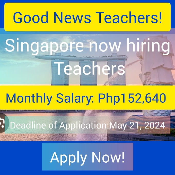 Singapore now hiring Teachers with Php152,640 monthly salary | Apply now? 