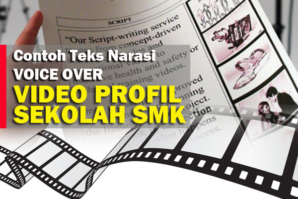 Contoh Teks Narasi Video Profil Sekolah SMK - YAZHmedia