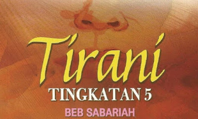 Pengajaran dan Contoh Novel Tirani - RUJUKAN SPM