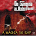Do Gangsta ao Underground  - A Magia do Rap (Download Coletânea 2014)