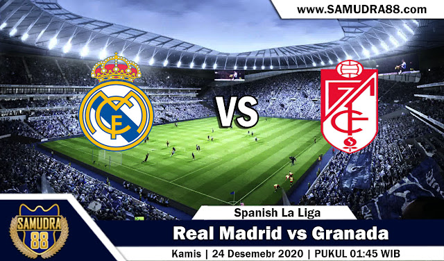 Prediksi Bola Terpercaya Real Madrid vs Granada 24 Desember 2020