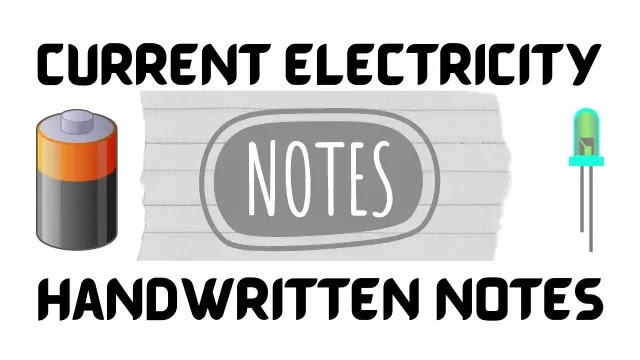 Current Electricity Handwritten Notes