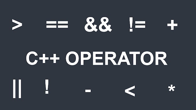 Pengertian dan Macam Macam Operator Pada Bahasa Pemrograman C++