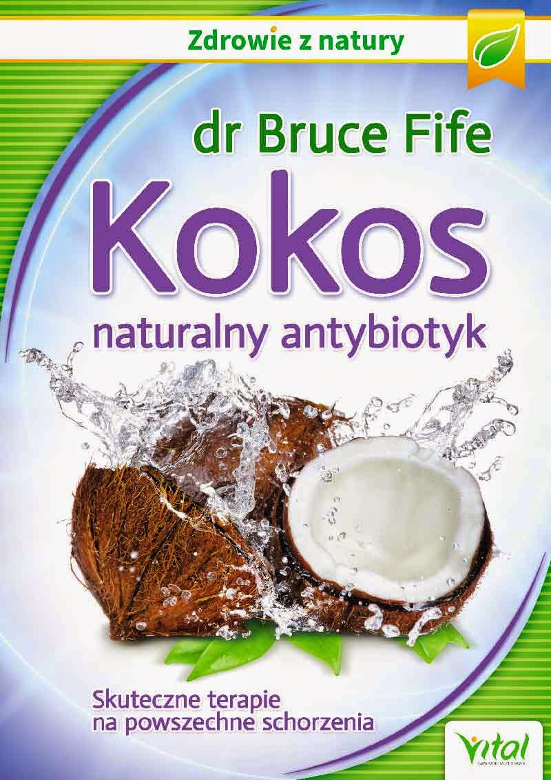 http://vitalni24.pl/17737-kokos-naturalny-antybiotyk-skuteczne-terapie-na-powszechne-schorzenia-01001962.html