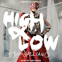 New Soundtracks: HIGH & LOW - JOHN GALLIANO (Tom Hodge)