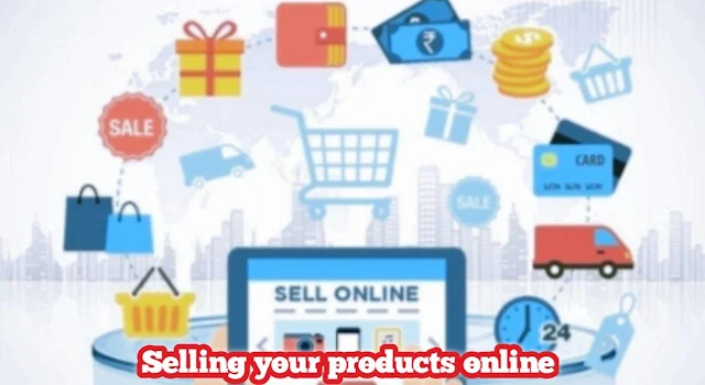 Selling your products online
