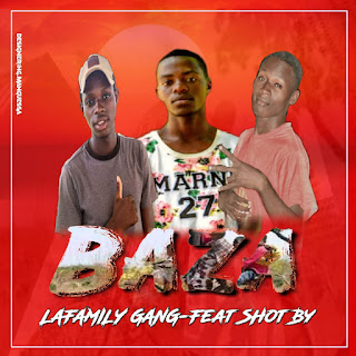 LAFAMILY GANG-BAZA(Feat. SHOT BY) [2020]