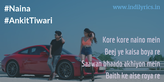 Naina | Ankit Tiwari | Lyrics | Translation | Meaning | Quotes | Pics