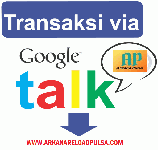 Cara Transaksi Arkana Pulsa Via Gtalk / Hangouts