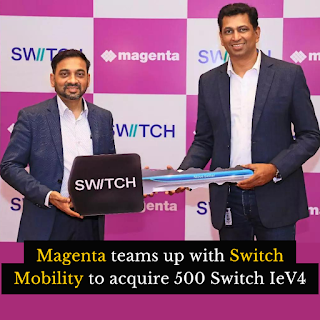 Magenta teams up with Switch Mobility to acquire 500 Switch IeV4