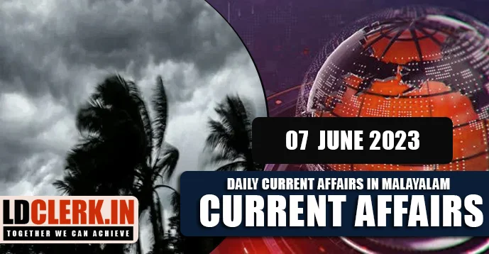 Daily Current Affairs | Malayalam | 07 June 2023