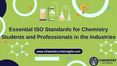 Essential ISO Standards for Chemistry Students and Professionals in the Corporate World and Industries