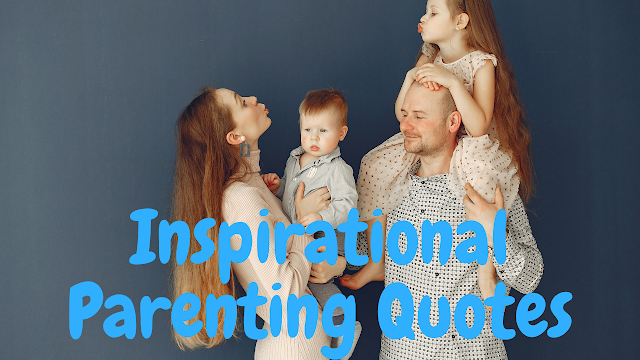 Inspirational Parenting Quotes