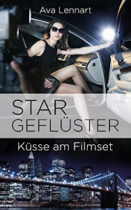 Stargeflüster: Küsse am Filmset (Endlich-Reihe 3)